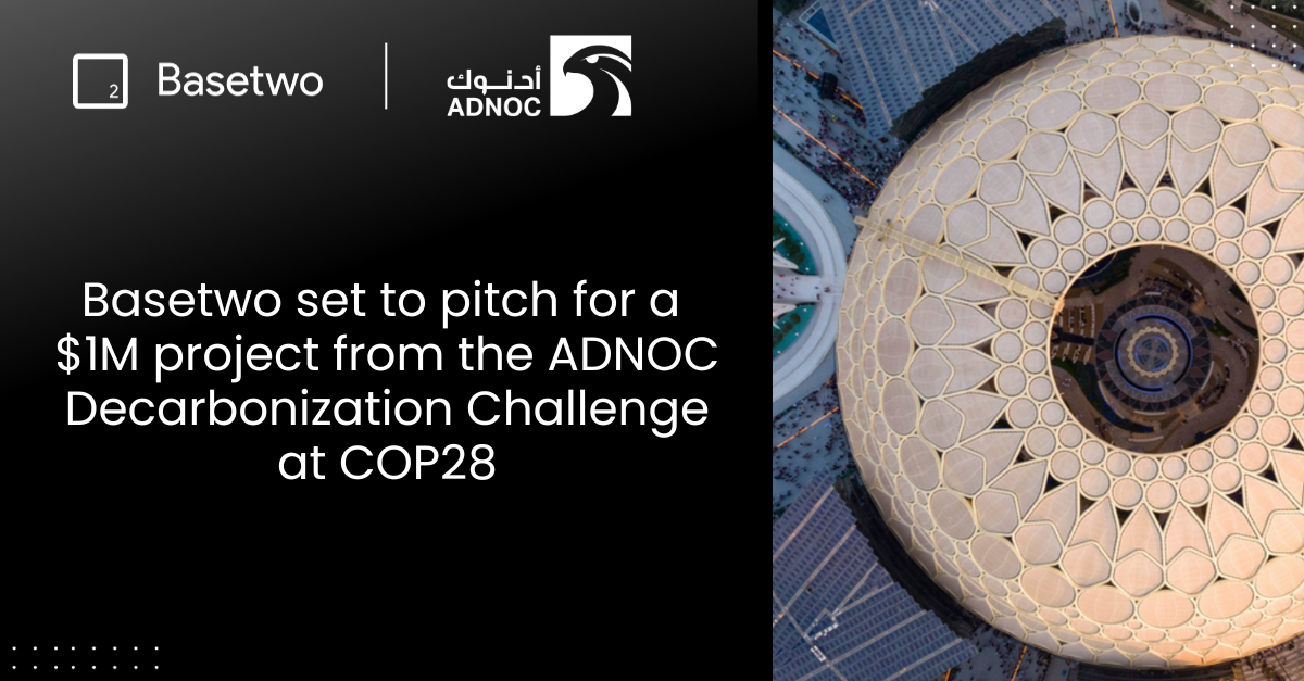 Basetwo Set to Showcase AI Platform at COP28 for ADNOC Decarbonization Challenge